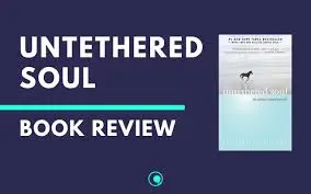 The Untethered Soul 3